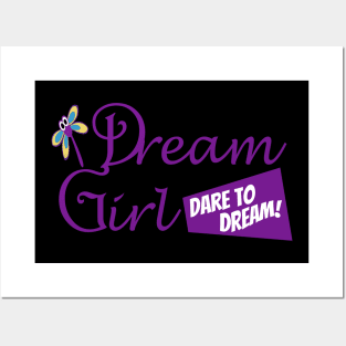 Dream Girl - Dare to Dream! Posters and Art